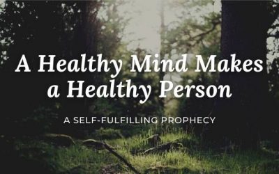 A Healthy Mind Makes for a Healthy Person
